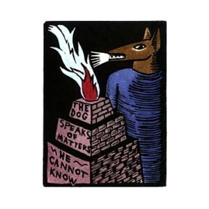 Dog Speaks of Matters We Cannot Know, The